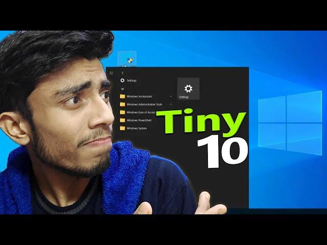 Tiny 10! Better Version of Windows 10 For Old PC Faster & Game Ready