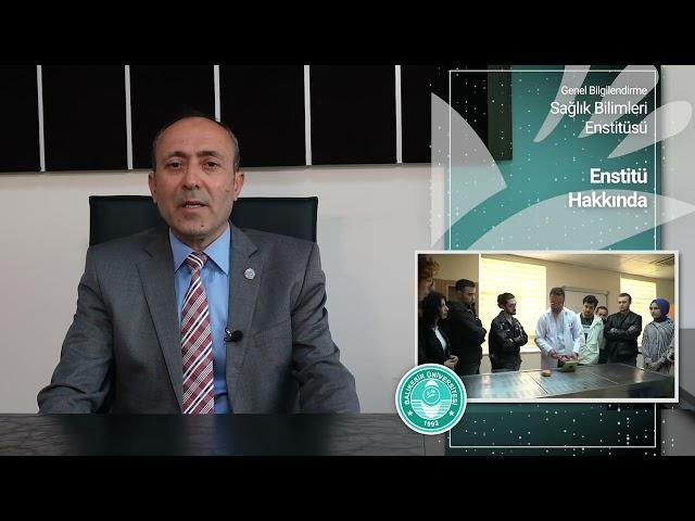 Balıkesir Üniversitesi Sağlık Bilimleri Enstitüsü Tanıtımı 1.Bölüm