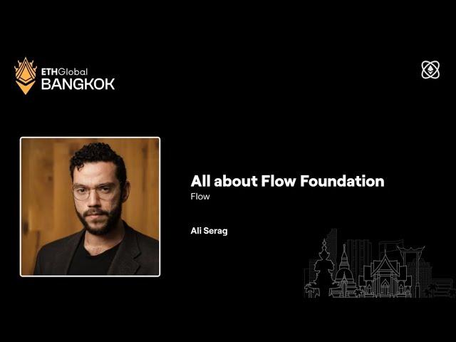 All about Flow Foundation - ETHGlobal Bangkok 2024