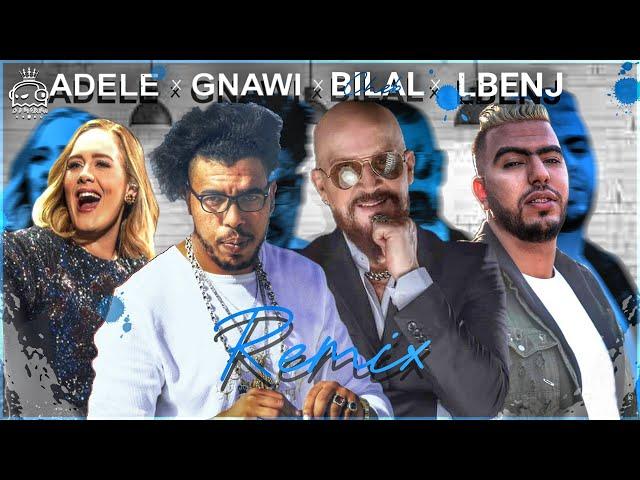 LBENJ X GNAWI X CHEB BILAL X ADELE REMIX PROD BY  [DJ HAKIM]