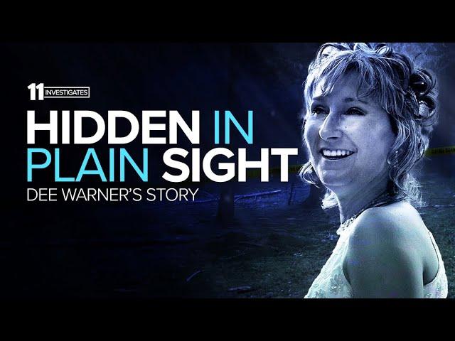 Hidden in Plain Sight: The Disappearance and Discovery of Dee Warner | 11 Investigates