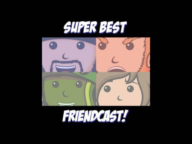 Time Ethics Do Not Exist - Super Best Friendcast 062