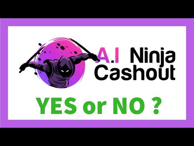 AI Ninja Cashout Review - Legit System?