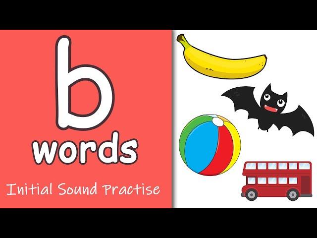 'b' Words | Phonics | Initial Sounds