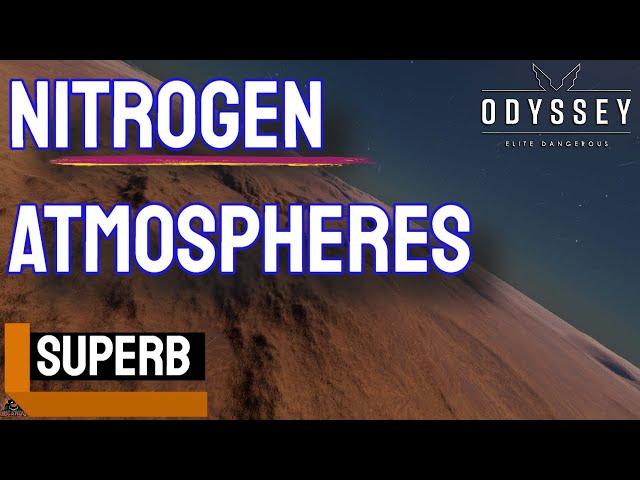 Exploring Wonderful NITROGEN ATMOSPHERES // Elite Dangerous Odyssey New planetary Tech