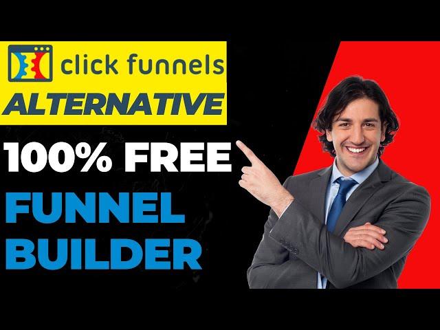 Clickfunnels Alternative - 100% FREE Funnel Builder in 2023