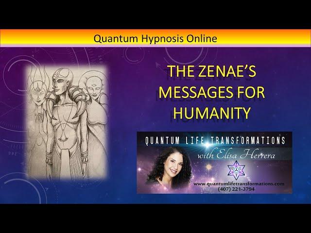 22 - Quantum Hypnosis Online - A message to humanity from the Zenae