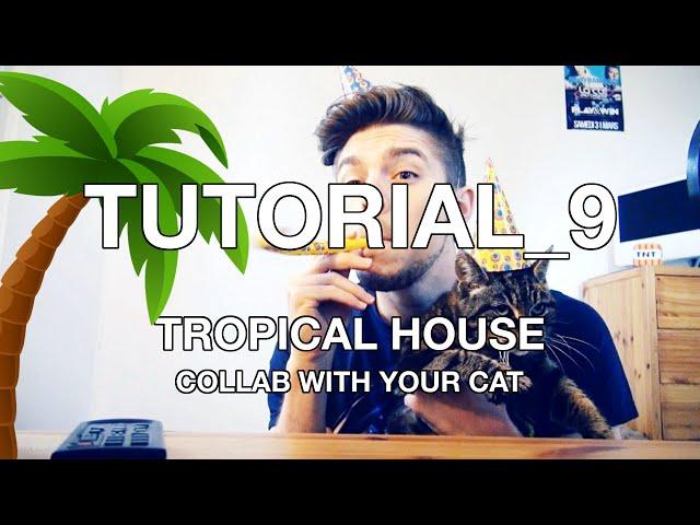 [TROPICAL HOUSE TUTORIAL] Collab With My Cat!