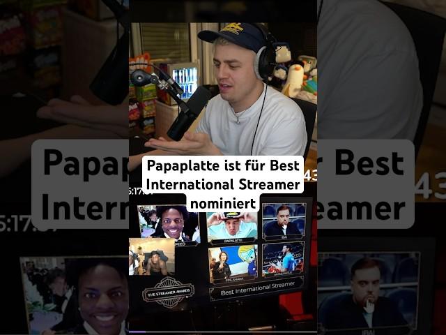 Papaplatte ist für Best International Streamer bei den Streamer Awards nominiert #papaplatte