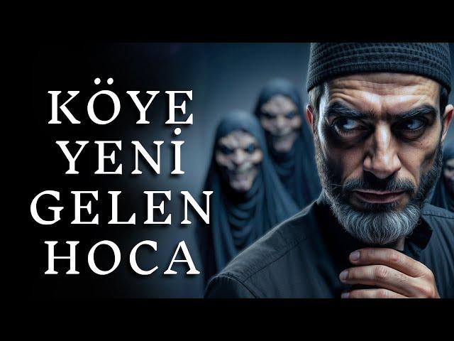 Köyümüze Yeni Gelen Hoca | Korku Hikayeleri | Cin Hikayeleri | Paranormal