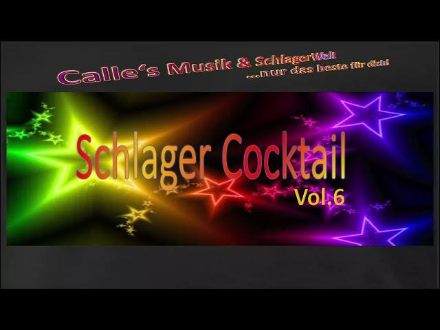 Schlager Cocktail Vol.06 - Schlager und Discofox by Calles Schlagerwelt