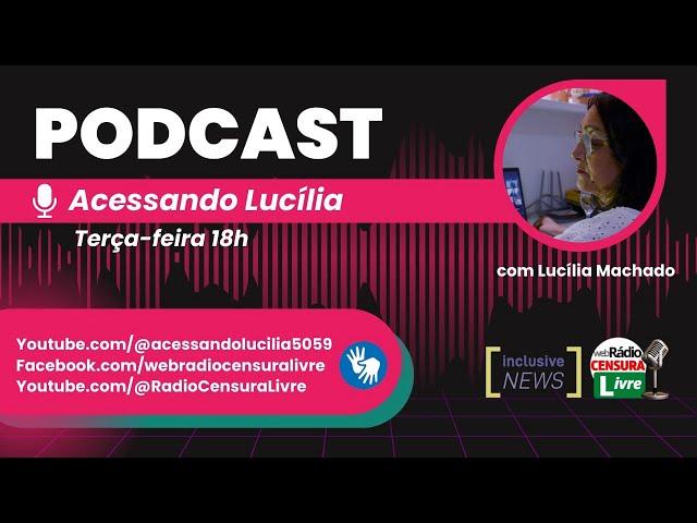 ACESSANDO LUCÍLIA - Diálogos sobre a inclusão (24/09/2024)