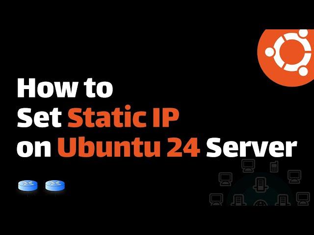 How to Set Static IP Addresses in Ubuntu 24 Server (Netplan Tutorial)