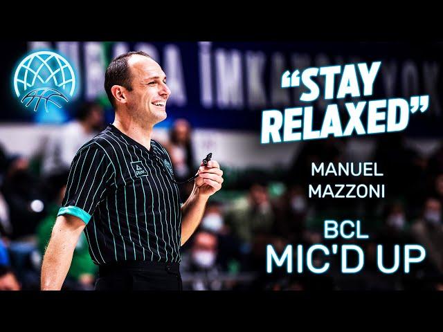 "STAY RELAXED!" Mic'd up moments with Manuel Mazzoni - Referee - Basketball Champions League