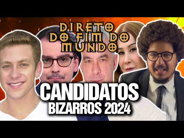 OS CANDIDATOS MAIS ABSURDOS DAS ELEIÇÕES 2024 - DIRETO DO FIM DO MUNDO #03