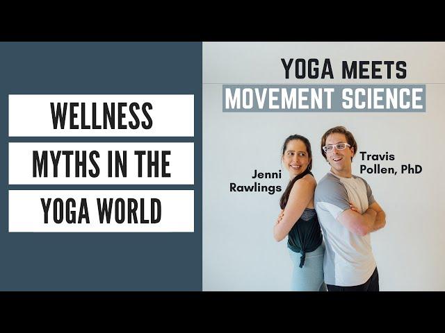 Wellness Myths in the Yoga World (Ep 49 - Yoga Meets Movement Science Podcast)