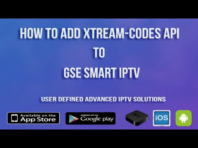 HOW TO ADD XTREAM-CODES API GSE SMART IPTV