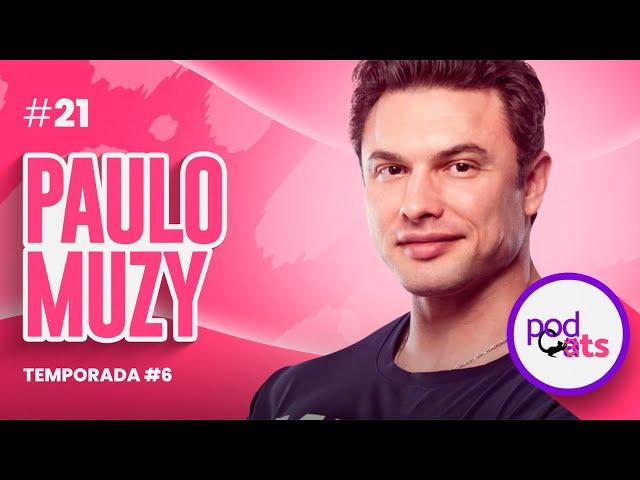 PAULO MUZY | PODCATS 6ª TEMP #21