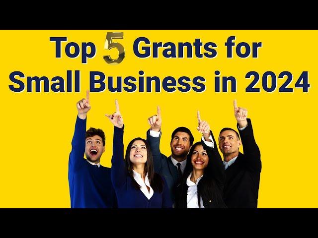 Top 5 Small Business Grants in 2024