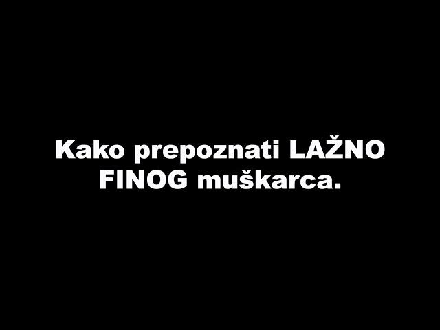 Kako prepoznati LAŽNO FINOG muškarca / SrceTerapija sa Šaptačem