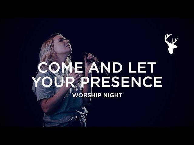 Emmy Rose - Come and Let Your Presence (Spontaneous - Bless the Lord) | Worship Night