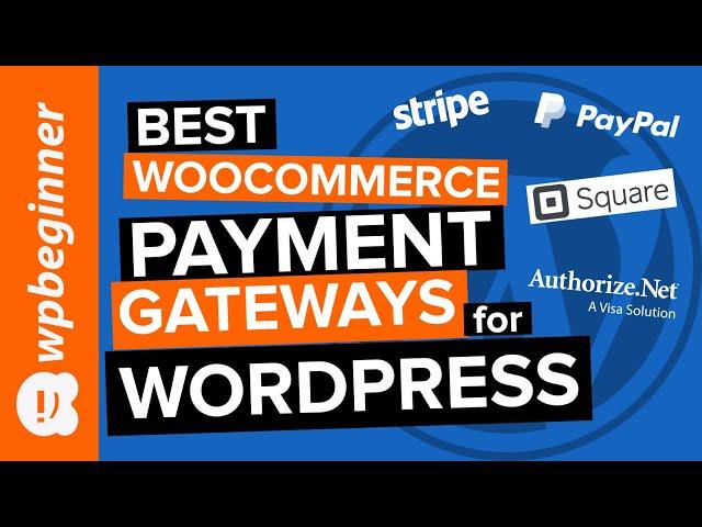 6 Best WooCommerce Payment Gateways for WordPress