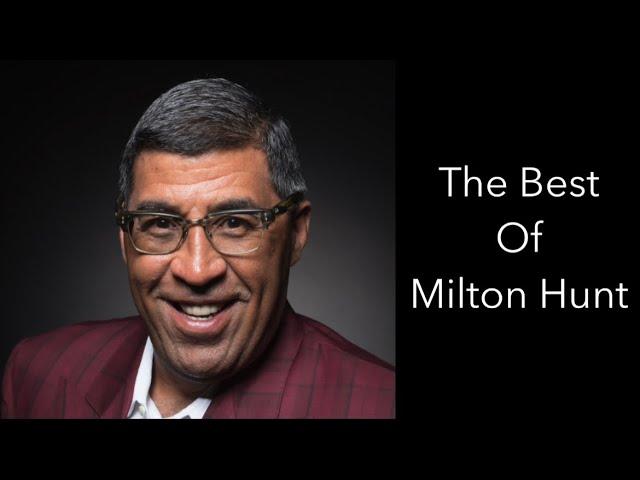 The BEST of Milton Hunt - Motivational Speaker and Trainer