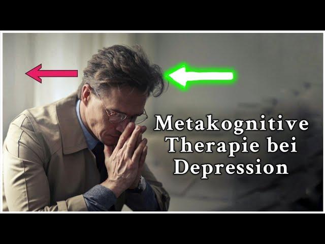 METAKOGNITIVE THERAPIE: Die beste Therapie bei DEPRESSIONEN?  | NEUE STUDIE! | Psychologe erklärt..