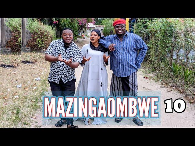 MAZINGAOMBWE EP 10 MKOJANI - SAMOFI - MTANGA