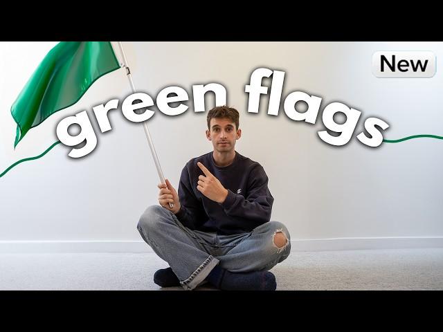 5 Green Flags You Can't Date Without