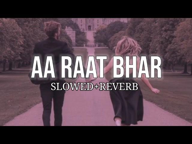 Raat Bhar [Slowed & Reverb] - Arijit Singh, Shreya Ghoshal | Diffrent Slowed