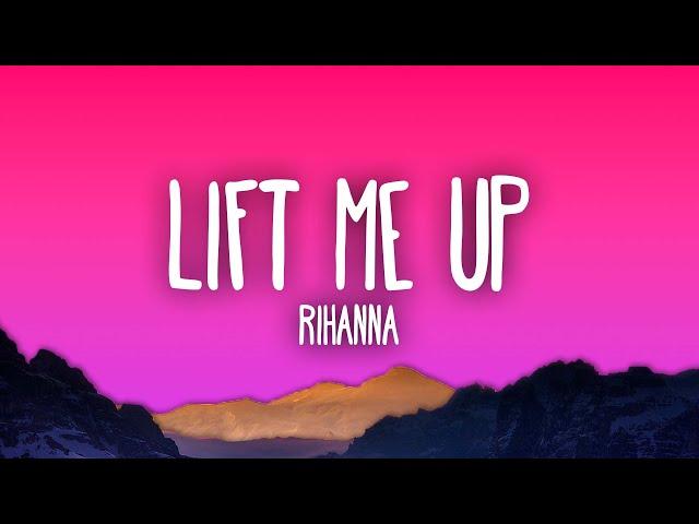 Rihanna - Lift Me Up