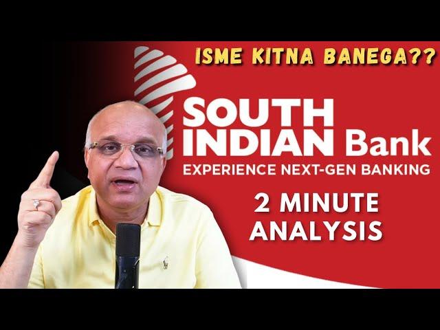 South Indian Bank ki 2 Minute Analysis