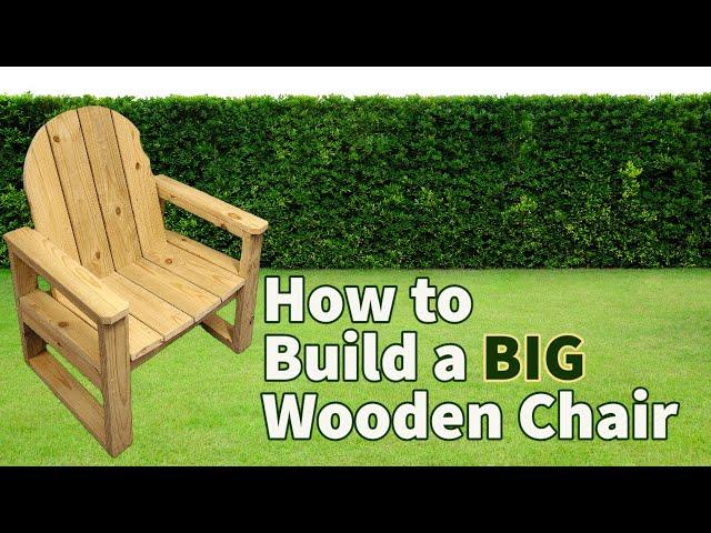 How to Build a LARGE Wooden Chair | Outdoor Furniture Build | BIG Chair Design | Adirondack Style