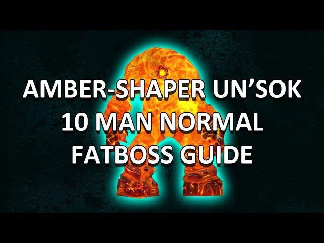 Amber Shaper Un'Sok 10 Man Normal Heart of Fear Guide - FATBOSS