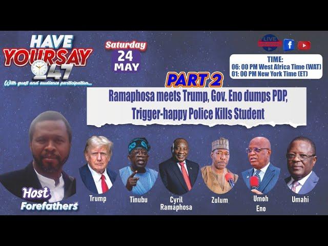 (Part 2)Ramaphosa Meets Trump, Trigger-happy Police Kills Student, APC picks Tinubu for 2027