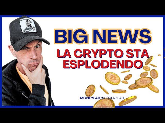 Big News. Le Crypto stanno esplodendo?