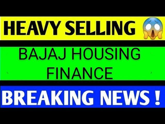 Bajaj housing finance share news today,Bajaj housing finance share latest news,bajaj housing finance