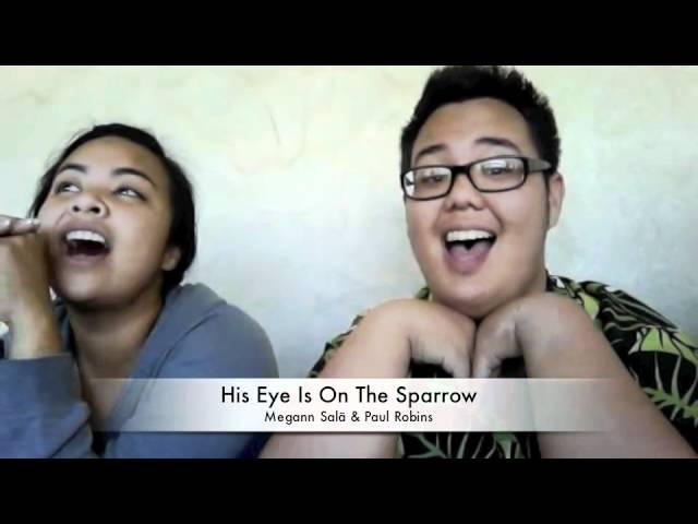 His Eye Is On The Sparrow-Megann Salā & Paul Robins