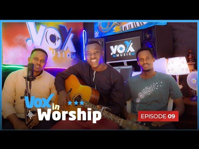 Vox In Worship EP9: DOGITERI NSABII - Paccy Ishimwe - Levis || Wanyujuje - Wahozeho - Niseme nini