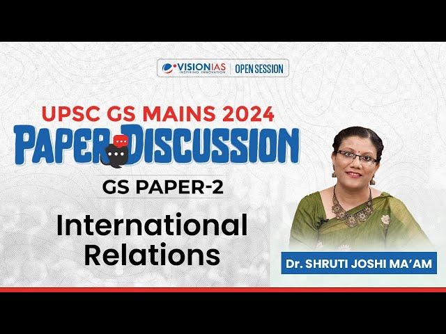 UPSC GS Mains 2024 | GS Paper 2 I International Relations