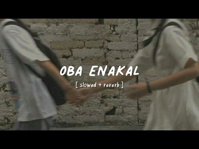 Oba enakal | bachi susan | (slowed + reverb)