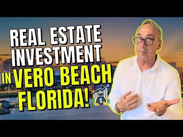 Moving to Vero Beach - Best Real Estate Investment Opportunities  Vero Beach FL