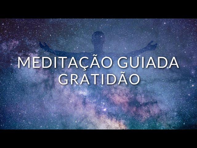 MEDITAÇÃO DA GRATIDÃO: SE CONECTE COM A ABUNDÂNCIA DO UNIVERSO