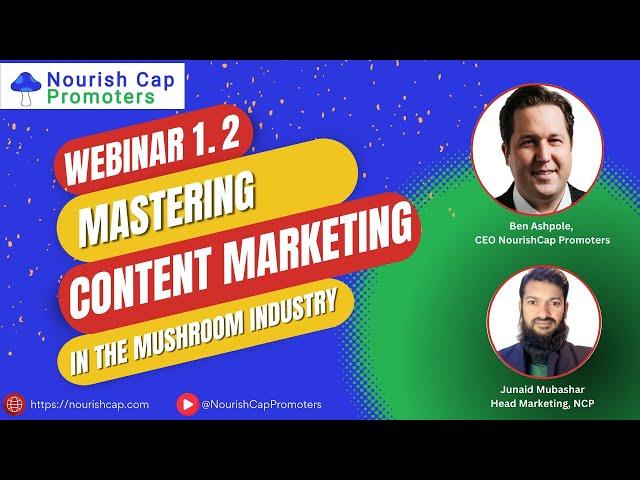 1.2 Mastering Content Marketing for Mushrooms businesses - NourishCap.com
