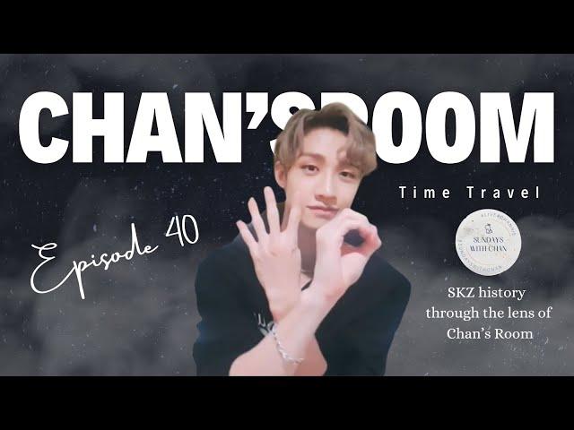 Chan’s Room Ep 40 Time Travel