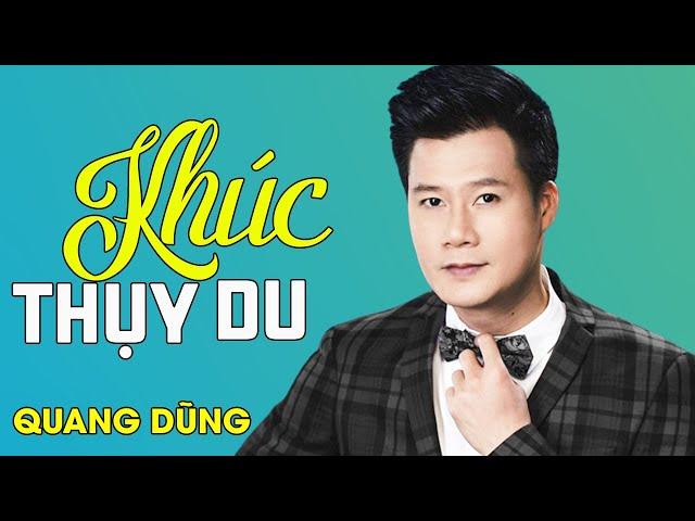 Khúc Thụy Du - Quang Dũng | Official MV