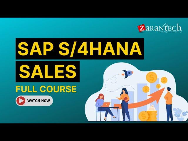 SAP S/4HANA Sales Full Course | ZaranTech