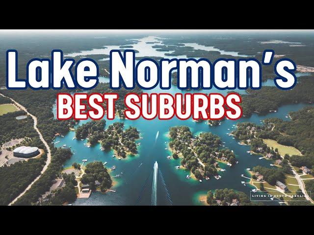 The Best Areas to Live Around Lake Norman