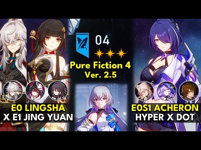 E0 Lingsha x Jing Yuan & E0S1 Acheron Hyper | Pure Fiction Floor 4 3 Stars | Honkai: Star Rail 2.5